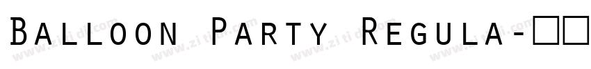 Balloon Party Regula字体转换